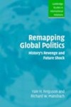 Remapping Global Politics