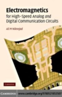 Electromagnetics for High-Speed Analog and Digital Communication Circuits