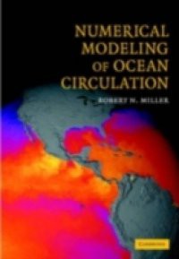 Numerical Modeling of Ocean Circulation