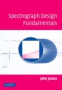 Spectrograph Design Fundamentals