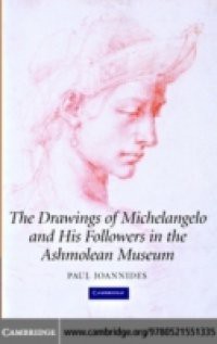 Drawings of Michelangelo and his Followers in the Ashmolean Museum