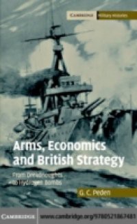 Arms, Economics and British Strategy