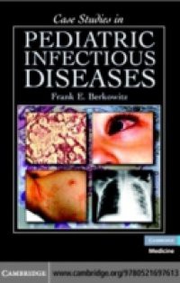 Case Studies in Pediatric Infectious Diseases