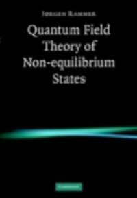 Quantum Field Theory of Non-equilibrium States