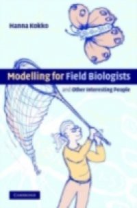 Modelling for Field Biologists and Other Interesting People