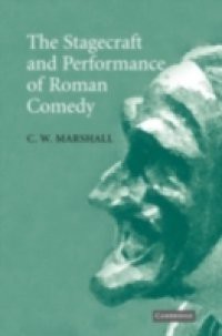 Stagecraft and Performance of Roman Comedy