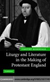 Liturgy and Literature in the Making of Protestant England