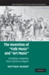 Invention of 'Folk Music' and 'Art Music'