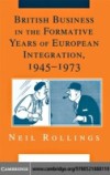 British Business in the Formative Years of European Integration, 1945-1973