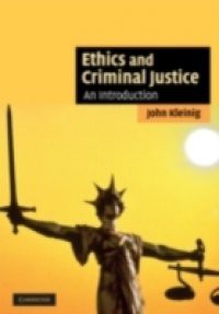 Ethics and Criminal Justice