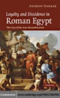 Loyalty and Dissidence in Roman Egypt