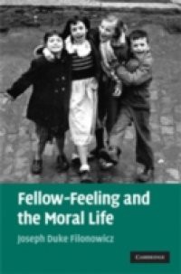 Fellow-Feeling and the Moral Life