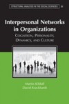 Interpersonal Networks in Organizations