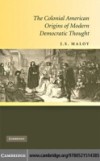 Colonial American Origins of Modern Democratic Thought