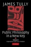 Public Philosophy in a New Key: Volume 2, Imperialism and Civic Freedom