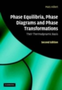 Phase Equilibria, Phase Diagrams and Phase Transformations