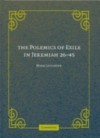 Polemics of Exile in Jeremiah 26-45
