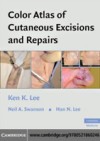 Color Atlas of Cutaneous Excisions and Repairs