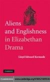 Aliens and Englishness in Elizabethan Drama