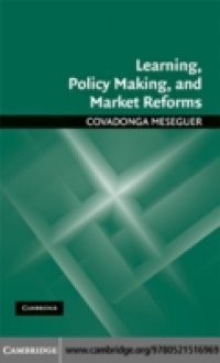 Learning, Policy Making, and Market Reforms