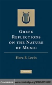 Greek Reflections on the Nature of Music