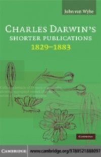 Charles Darwin's Shorter Publications, 1829-1883