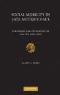 Social Mobility in Late Antique Gaul