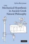 Mechanical Hypothesis in Ancient Greek Natural Philosophy