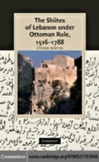 Shiites of Lebanon under Ottoman Rule, 1516-1788