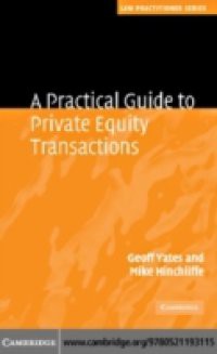 Practical Guide to Private Equity Transactions