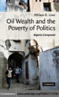 Oil Wealth and the Poverty of Politics