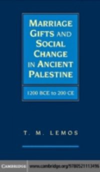 Marriage Gifts and Social Change in Ancient Palestine