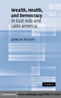 Wealth, Health, and Democracy in East Asia and Latin America