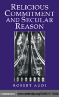 Religious Commitment and Secular Reason