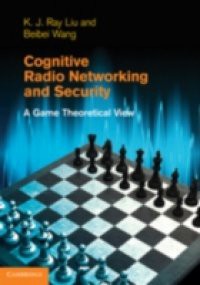 Cognitive Radio Networking and Security