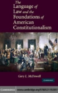 Language of Law and the Foundations of American Constitutionalism