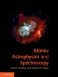 Atomic Astrophysics and Spectroscopy