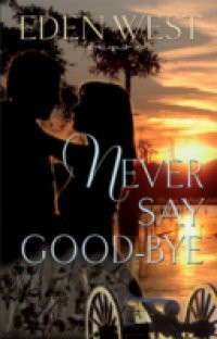 Never Say Goodbye