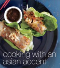 Cooking with an Asian Accent