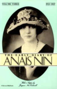 Early Diary of Anais Nin, Vol. 3 (1923-1927)