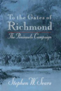 To the Gates of Richmond