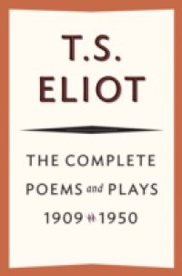 Complete Poems and Plays, 1909-1950