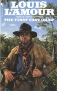 The First Fast Draw . Louis L'amour . Inglés