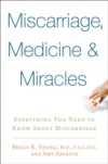 Miscarriage, Medicine & Miracles