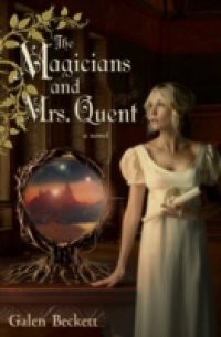 Magicians and Mrs. Quent