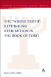 "Whole Truth": Rethinking Retribution in the Book of Tobit