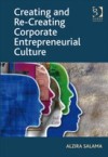 Creating and Re-Creating Corporate Entrepreneurial Culture