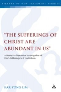 'The Sufferings of Christ Are Abundant In Us'