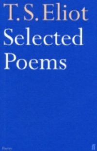 Selected Poems of T. S. Eliot