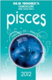 Old Moore's Horoscope 2012 Pisces